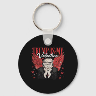 Trump Is My Valentine Funny Trump Valentines Day M Keychain
