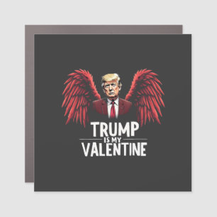 Trump is my Valentine Inauguration Day Maga  Car Magnet