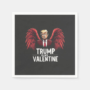 Trump is my Valentine Inauguration Day Maga Napkins