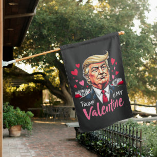 Trump is My Valentine Inauguration Day President   House Flag
