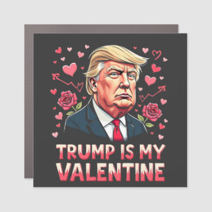 Trump Is My Valentine Maga inauguration Day 2025 Car Magnet