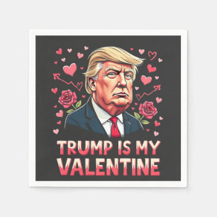 Trump Is My Valentine Maga inauguration Day 2025 Napkins