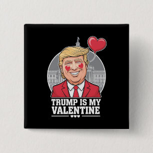 Trump is My Valentine Retro Valentines Day  Button