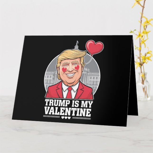 Trump is My Valentine Retro Valentines Day  Card (Yellow Flower)