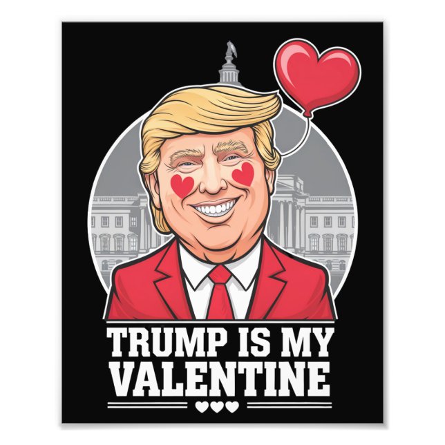 Trump is My Valentine Retro Valentines Day  Photo Print (Front)