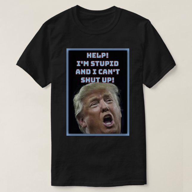 Trump is Stupid Classic T-Shirt (Design Front)