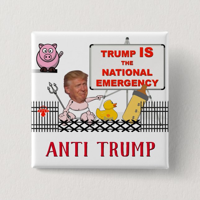 Trump IS the national emergency / Anti Trump, Button (Front)