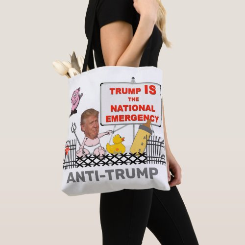 Trump IS the national emergency  Anti Trump Tote Bag