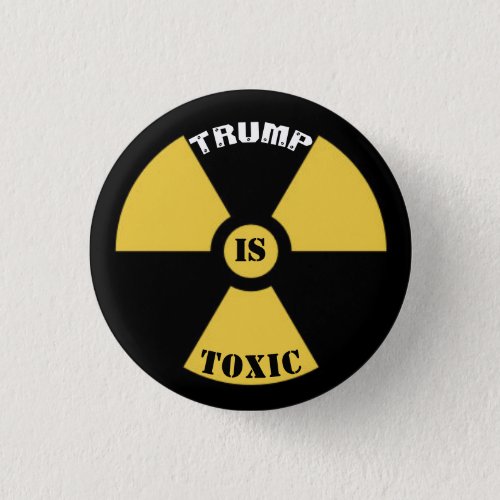 Trump is Toxic Button
