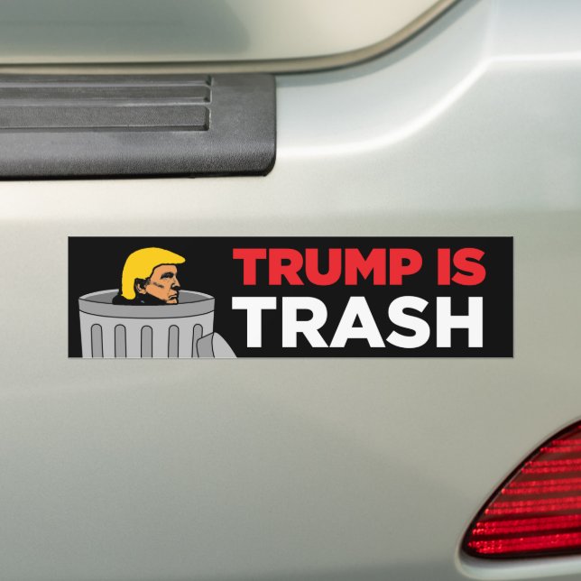 Trump Is Trash Garbage Anti-Trump Bumper Sticker (On Car)