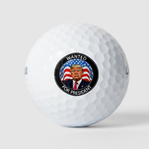Trump is wanted for president 2024 golf balls