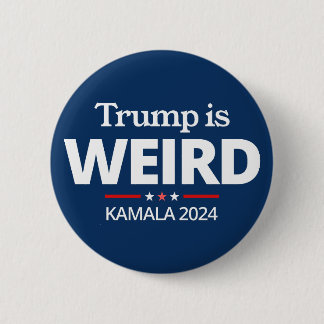 Trump is Weird, Funny Anti-Trump , 2024 Kamala Button
