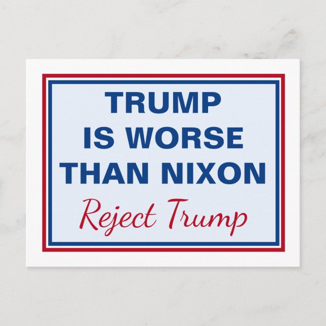 Trump Is Worse Than Nixon Reject Trump Postcard (Front)