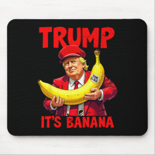 Trump It's Banana (for Scale) Funny Meme 1 Mouse Pad