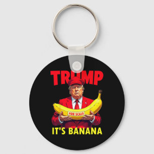 Trump It's Banana (for Scale) Starship Funny  Keychain
