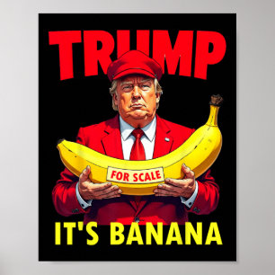 Trump It's Banana (for Scale) Starship Funny Poster