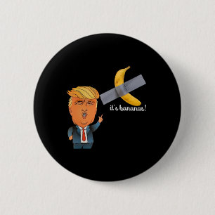 Trump It's Banana (for Scale) Starship Funny Trump Button