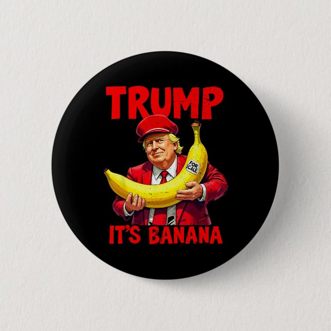 Trump It's Nana (for Scale) Funny Meme  Button (Front)