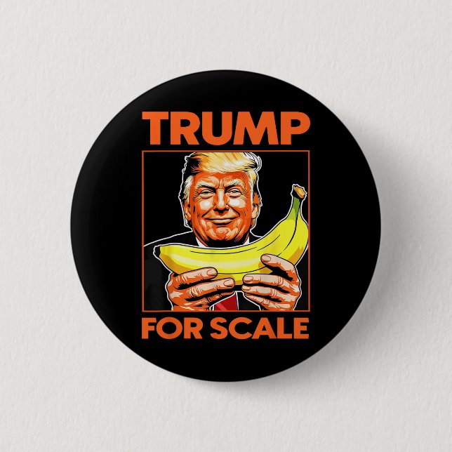 Trump It's Nana (for Scale) Starship Funny 10  Button (Front)