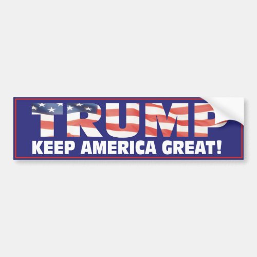 Trump - Keep America Great! Bumper Sticker Trump - Keep America Great! Bumper Sticker