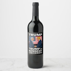 Trump Kennedy Checkmate 2024 Vote Trump Kennedy Wine Label