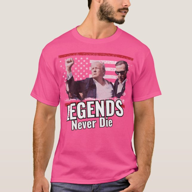 Trump Legends Never Die T-Shirt (Front)