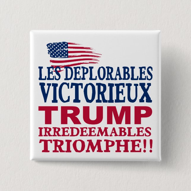 Trump Les Deplorables Win - Trump Pence 2016 Pinback Button (Front)