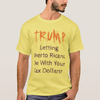 TRUMP Letting Puerto Ricans Die Shirt