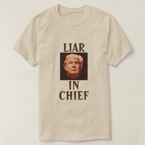 Trump LIAR IN CHIEF T_Shirt