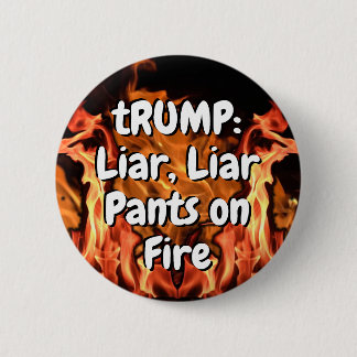 tRUMP: Liar, Liar, Pant on Fire (change words) Button