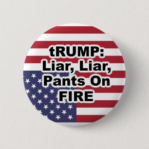 tRUMP: Liar, Liar, Pants on Fire Button