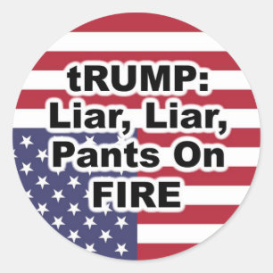 tRUMP: Liar, Liar, Pants on Fire Classic Round Sticker