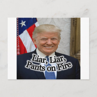Trump: Liar, Liar, Pants on Fire! Postcard