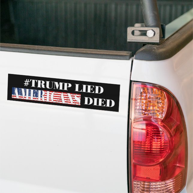 Trump Lied Americans Died Bumper Sticker (On Truck)