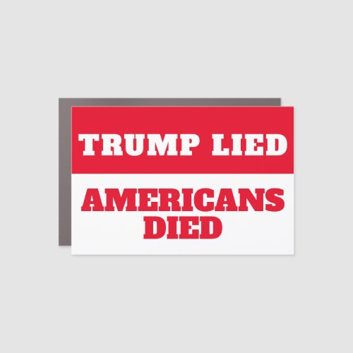 Trump Lied Americans Died Car Magnet