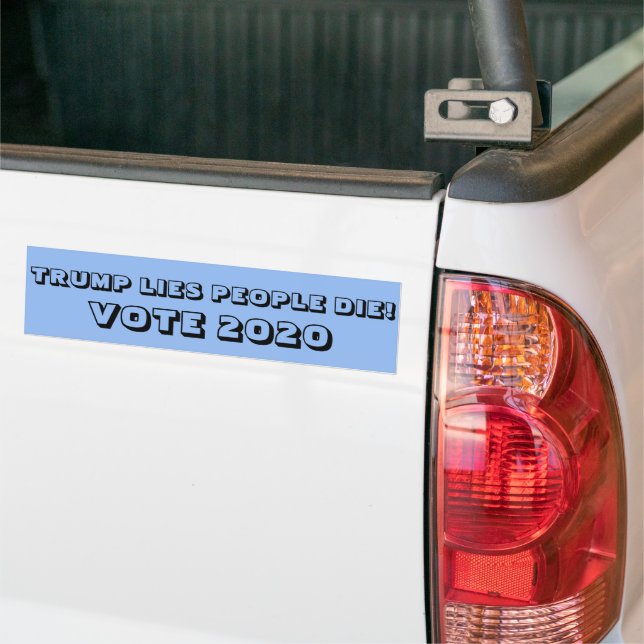 TRUMP LIES PEOPLE DIE, VOTE bumper sticker (On Truck)