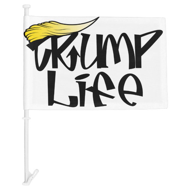 Trump Life Car Flag (Front)