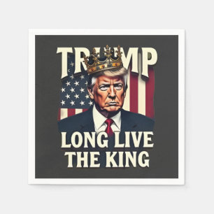 Trump Long Live the King Pro Trump Patriotic  Napkins