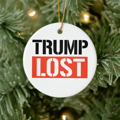 Trump Lost Ceramic Ornament