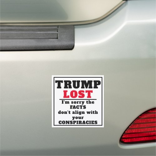 Trump Lost Facts  Conspiracies Car Magnet