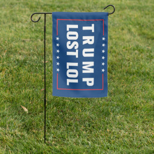 Trump Lost LOL Garden Flag