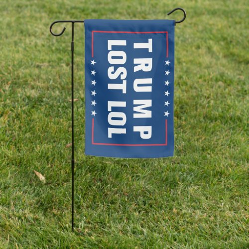 Trump Lost LOL Garden Flag