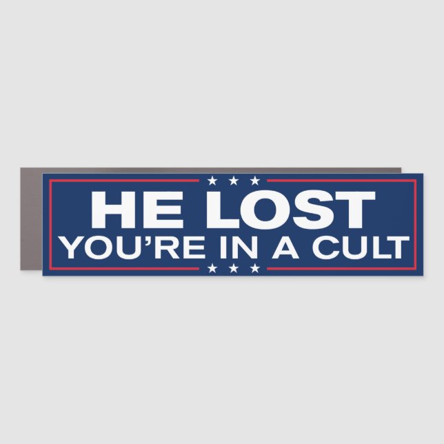 Trump Lost You're In A Cult Anti-Trump Bumper Car Magnet (Front)