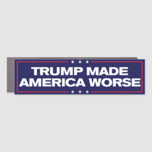Trump Made America Worse Anti-Trump Bumper Car Magnet