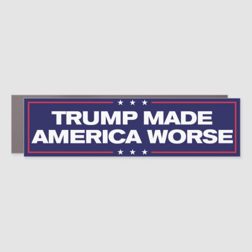 Trump Made America Worse Anti_Trump Bumper Car Magnet