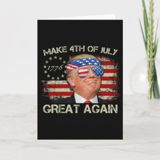 Trump Make 4th Of July Great Again 47th President Card