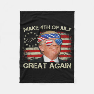 Trump Make 4th Of July Great Again 47th President Fleece Blanket