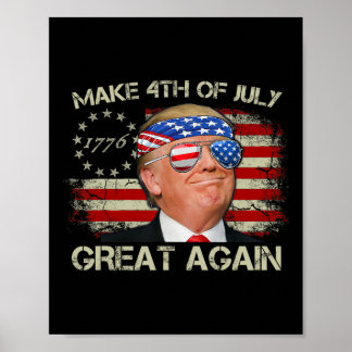 Trump Make 4th Of July Great Again 47th President Poster