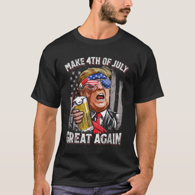 Trump Make 4th of July Great Again Men Drinking Be T-Shirt (Front)