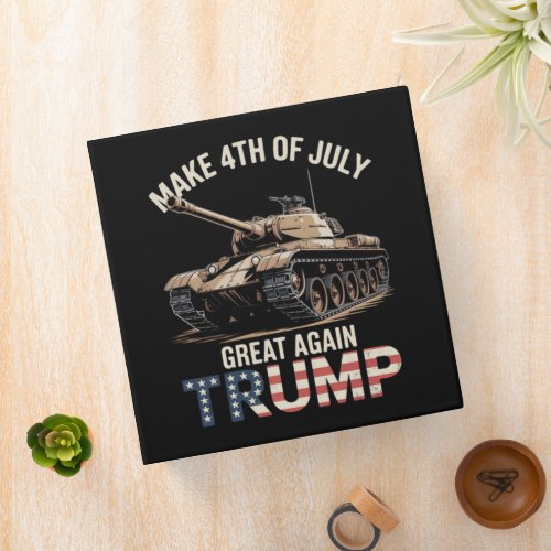 Trump Make 4th of July Great Again with Military 3 Ring Binder